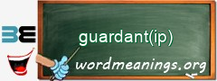 WordMeaning blackboard for guardant(ip)